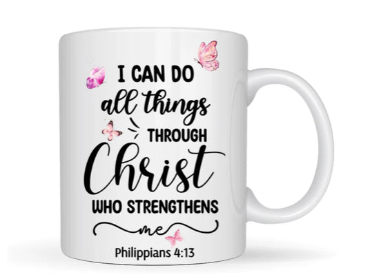 I Can Do All Things Through Christ" Mug
