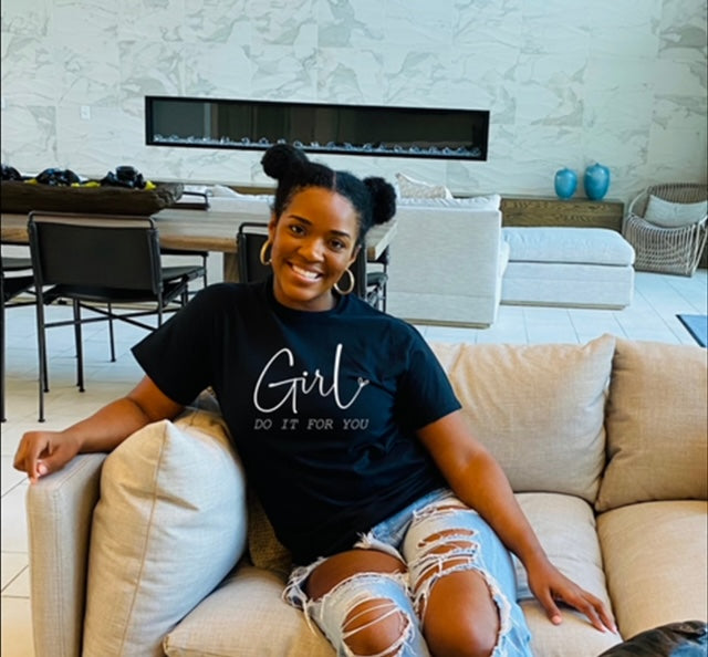 “Girl Do It For You” T-Shirt