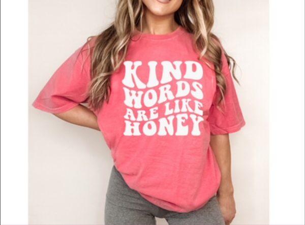 "Kind Words Are Like Honey" T-shirt