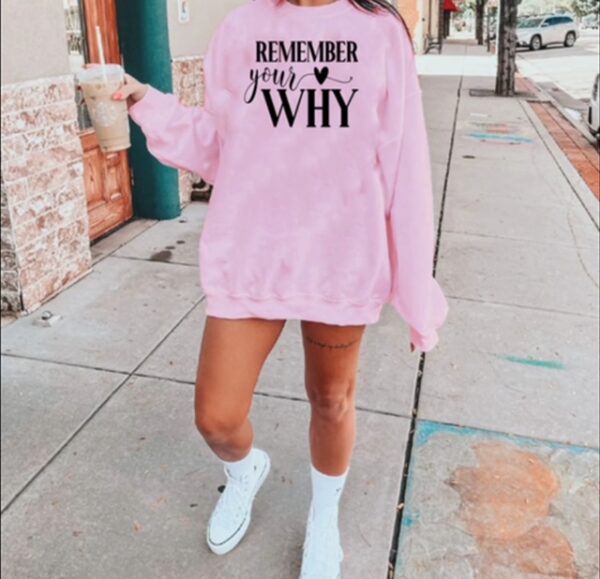 "Remember Your Why" Sweatshirt